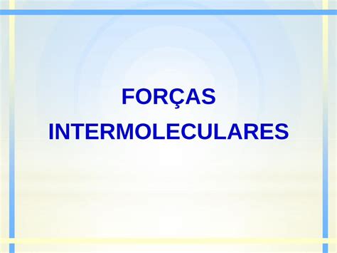 PDF FORÇAS INTERMOLECULARES docente ifsc edu brdocente ifsc edu br