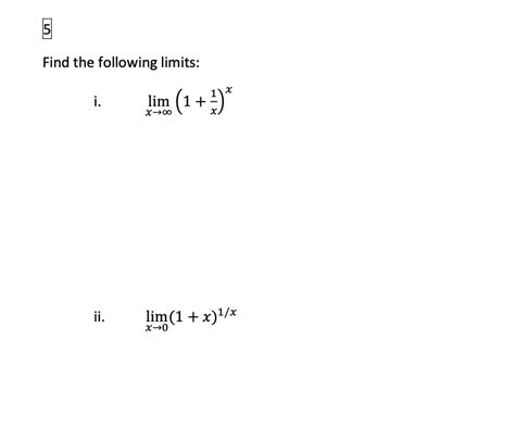 Solved Find The Following Limits I Limx→∞ 1 X1 X Ii