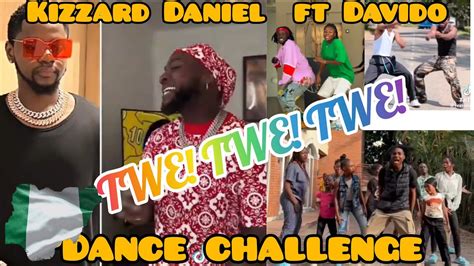 kizz Daniel- TWE!! TWE!! ft DAVIDO | TIKTOK TRENDIND DANCE CHALLENGE ...