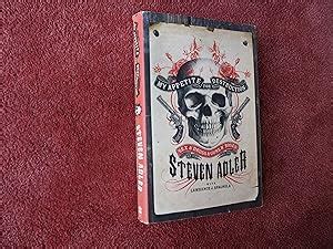 My Appetite For Destruction By Steven Adler With Lawrence J Spagnola Sex Drugs Guns N