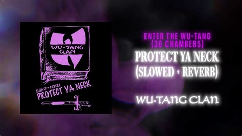 Wu Tang Clan Protect Ya Neck Slowed Reverb Official Audio YouTube