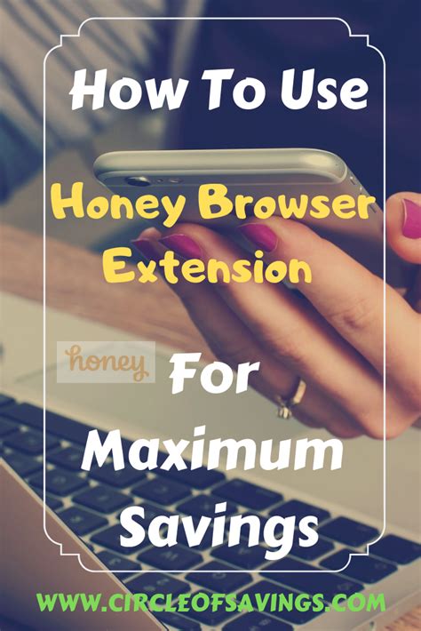 How To Use Honey Browser Extension For Maximum Savings Circle Of Savings