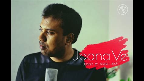 Jaana Ve Cover Video Song Aksar 2 Arijit Singh Mithoon