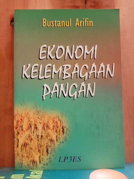 Jual Ekonomi Kelembagaan Pangan Bustanul Arifin Di Lapak Toko Buku