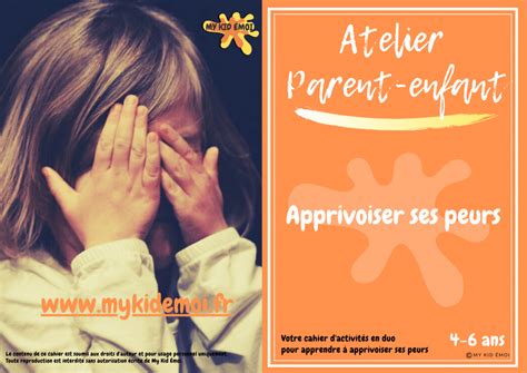 Activité parent enfant Apprivoiser ses peurs My Kid Émoi