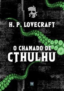 O Chamado De Cthulhu Portuguese Edition EBook Lovecraft H P