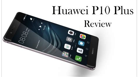 Huawei P10 Plus Review Smart Reviews By Kanwal Youtube