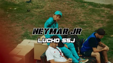 Lucho Ssj Neymar Jr Video Oficial Letra Renux S Lyrics Youtube