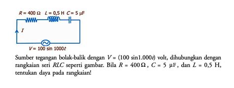 Suatu Rangkaian Seri Rlc Dihubungkan Dengan Sumber Tegang