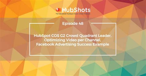 Episode 48 Hubspot Cos G2 Crowd Quadrant Leader Optimizing Video