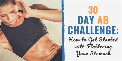 30 Day Ab Challenge: How to Get Started with Flattening Your Stomach