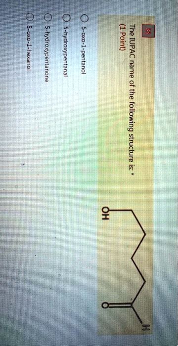 SOLVED 1 Point Hexanol IV The IUPAC Name Of The Following Structure OH