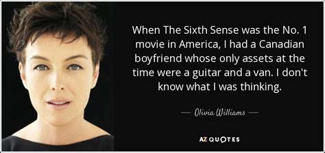 Olivia Williams quote: When The Sixth Sense was the No. 1 movie in...