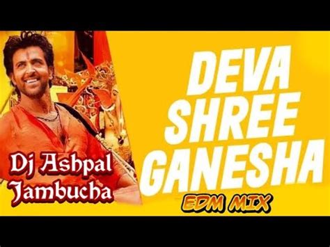 Deva Shree Ganesha Dj Ashpal Ganpati Special Mix Youtube