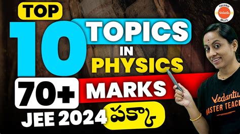 Top 10 Topics In Physics For Jee 2024 Jee 2024 Strategy Vedantu Telugu Jee 2025 Youtube