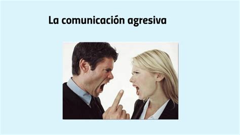 Comunicacion Agresiva