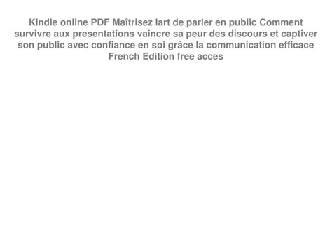 Ppt Kindle Online Pdf Ma Trisez Lart De Parler En Public Comment