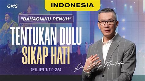 Indonesia Tentukan Dulu Sikap Hati Ps Philip Mantofa Official Gms