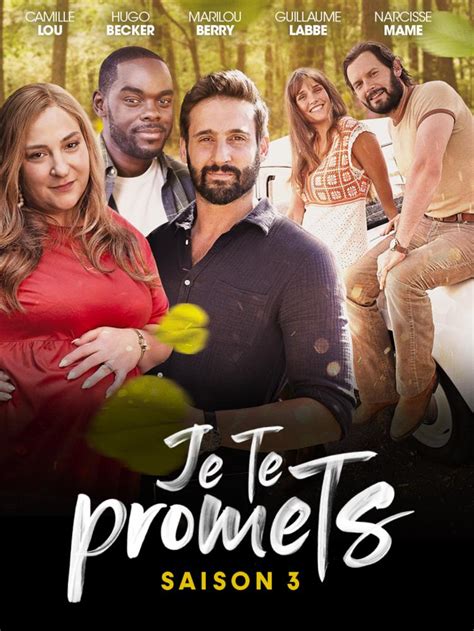 Je Te Promets Saison 3 Allociné