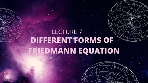 Lecture A Deeper Look At The Friedmann Equation Cosmology Made