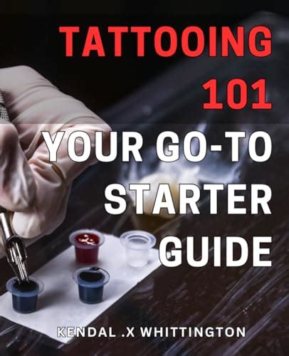 Tattooing Your Go To Starter Guide Get Inked The Essential Guide