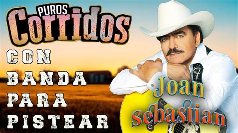 Joan Sebastian Corridos y Rancheras Con Banda Mix 30 Grandes Éxitos