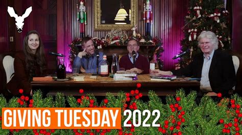 Giving Tuesday 2022 with Peter & Lydia Brimelow, John Derbyshire, and ...