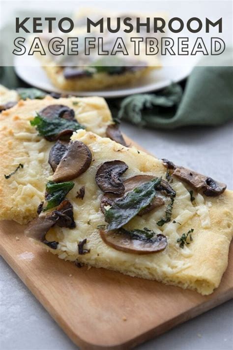 Keto Flatbread With Mushrooms And Sage All Day I Dream About Food