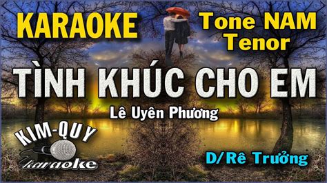 KARAOKE TÌNH KHÚC CHO EM Rumba Ballad Tone NAM Tenor D Rê trưởng