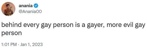 Behind Every Gay Person Is A Gayer More Evil Gay Person Behind Every Gay Person Is A Gayer