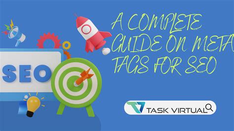 A Complete Guide To Meta Tags For A Complete SEO