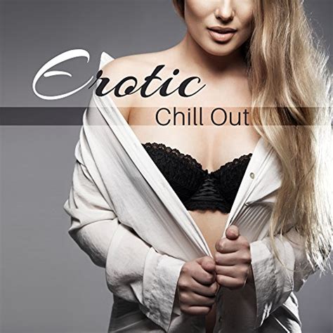 Play Erotic Chill Out Sensual Massage Chill Out Love Summer Vibes