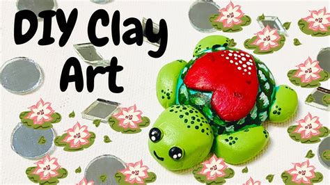 DIY Clay Art Mouldit Clay Ideas Cute Turtle With Clay YouTube