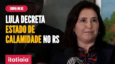 Estado De Calamidade Tebet Explica Decreto De Lula Sobre Rio Grande Do