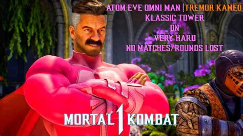 Mortal Kombat 1 Atom Eve Omni Man Tremor Kameo Klassic Tower On Very Hard No Matchesrounds