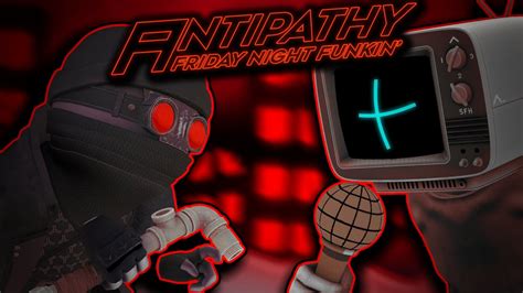 Friday Night Funkin Antipathy Youtube