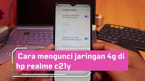 Cara Mengunci Jaringan 4g Di Hp Realme C21y YouTube