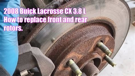 2008 Buick Lacrosse CX 3 8 L Rotor Replacement YouTube