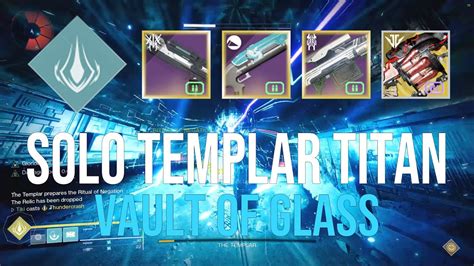 Solo Templar Thunder Crash Titan Vault Of Glass Destiny Youtube