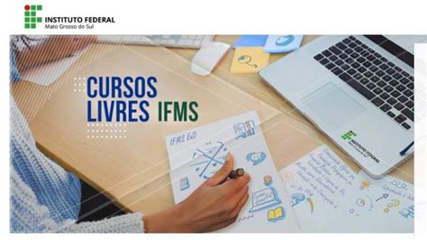 Inscrições Para Cursos Livres E Gratuitos Do Ifms Ainda Estão Abertas Hojemais De Três Lagoas Ms