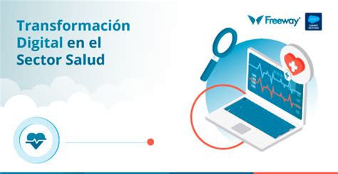 Impulsando La Transformación Digital Al Sector Salud Con Salesforce