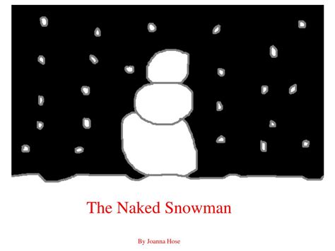 PPT The Naked Snowman By Joanna Hose PowerPoint Presentation Free