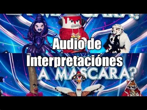 Audio de Interpretaciónes 6 Primeros Personajes Quién es la Máscara