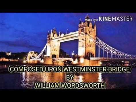 COMPOSED UPON WESTMINSTER BRIDGE WILLIAM WORDSWORTH Class 11