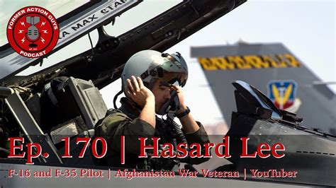 Ep 170 Justin Hasard Lee F 16 And F 35 Pilot Youtube