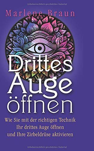 Drittes Auge Ffnen Wie Sie Mit Der Richtigen Technik Ihr Drittes Auge