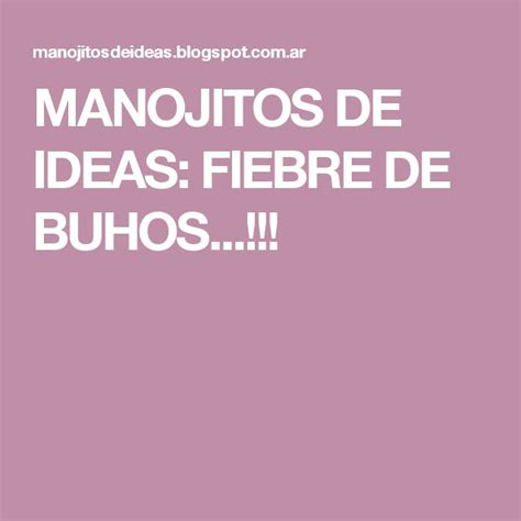 MANOJITOS DE IDEAS FIEBRE DE BUHOS Buhos Fiebre Punto Sencillo