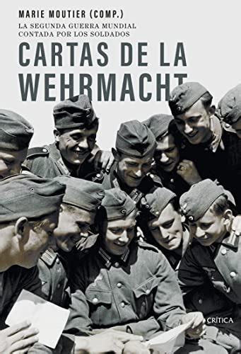 Cartas De La Wehrmacht La Segunda Guerra Mundial Contada Por Los Soldados Tiempo De Historia