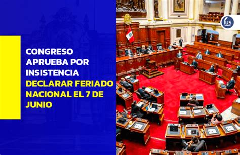 Congreso Aprueba Por Insistencia Declarar Feriado Nacional El De