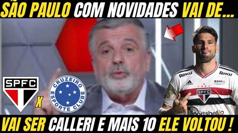 🚨 Exclusivo 🚨 🚨 SÃo Paulo Com Novidade Calleri EstÁ De Volta Veja As